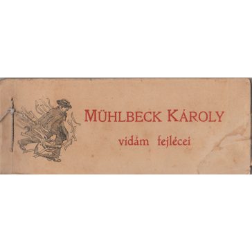 Mühlbeck Károly vidám fejlécei