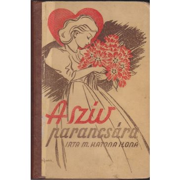 A szív parancsára
