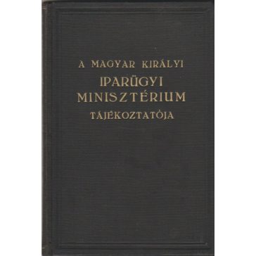 A Magyar Királyi Iparügyi Minisztérium tájékoztatója