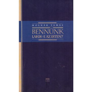 Bennünk lakik-e az Isten?