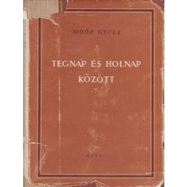Tegnap és holnap között