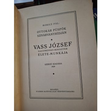 Vass József nagyprépost-miniszter élete - munkája