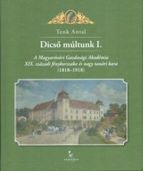 Dicső Múltunk I-II.