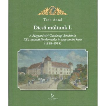 Dicső Múltunk I-II.
