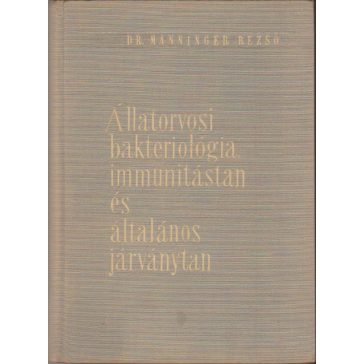   Állatorvosi bakteriológia, immunitástan és általános járványtan