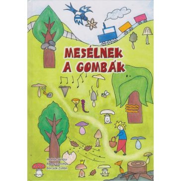 Mesélnek a gombák
