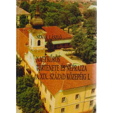 "Hej Nagykőrös híres város..." I/1.
