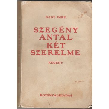 Szegény Antal két szerelme