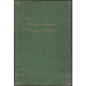 Nemes családok Debreczenben