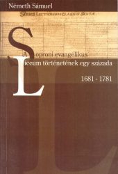 A soproni evangélikus líceum történetének egy évszázada 1681-17871