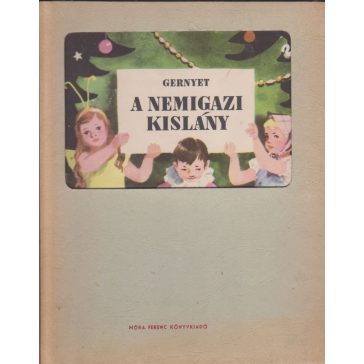 A nemigazi kislány