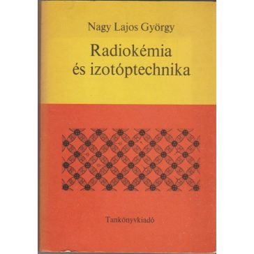 Radiokémia és izotóptechnika