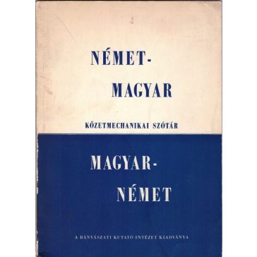 Német-magyar és magyar-német kőzetmechanikai szótár