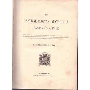   Az Osztrák-Magyar Monarchia írásban és képben VII. - Magyarország II.