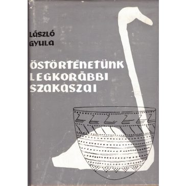 Őstörténetünk legkorábbi szakaszai