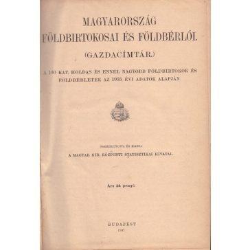   Magyarország földbirtokosai és földbérlői (Gazdacímtár.)