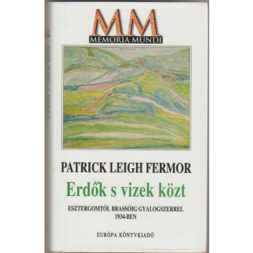 Erdők s vizek közt 
