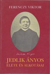 Jedlik Ányos István élete és alkotásai (1800-1895)