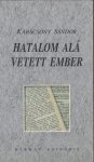 Hatalom alá vetett ember