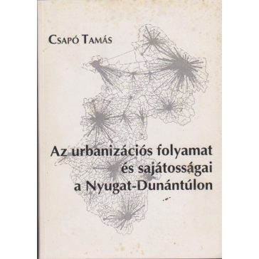   Az urbanizációs folyamat és sajátosságai a Nyugat-Dunántúlon