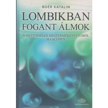 Lombikban fogant álmok
