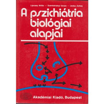A pszichiátria biológiai alapjai