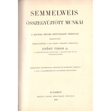 Semmelweis összegyűjtott munkái
