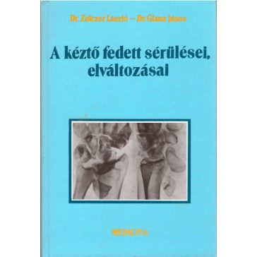 A kéztő fedett sérülései, elváltozásai