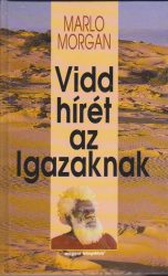 Vidd hírét az Igazaknak