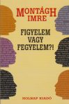 Figyelem vagy fegyelem?