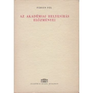 Az akadémiai helyesírás előzményei