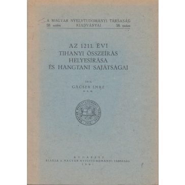   Az 1211. évi tihanyi összeírás helyesírása és hangtani sajátságai