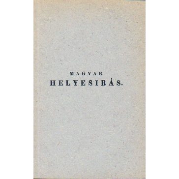 Magyar helyesírás és szóragasztás főbb szabályai
