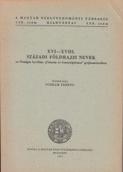 XVI-XVIII. századi földrajzi nevek az Országos Levéltár "Urbaria et Conscriptiones" gyűjteményében