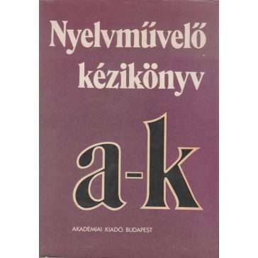 Nyelvművelő kézikönyv : I-II. 