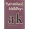 Nyelvművelő kézikönyv : I-II. 