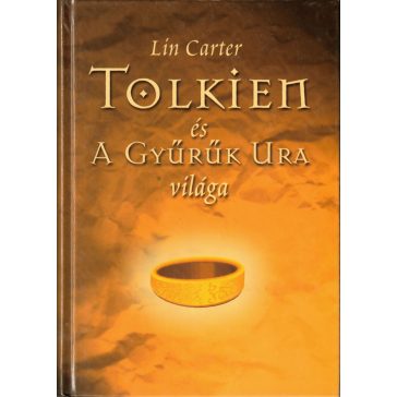 Tolkien és a Gyűrűk Ura világa
