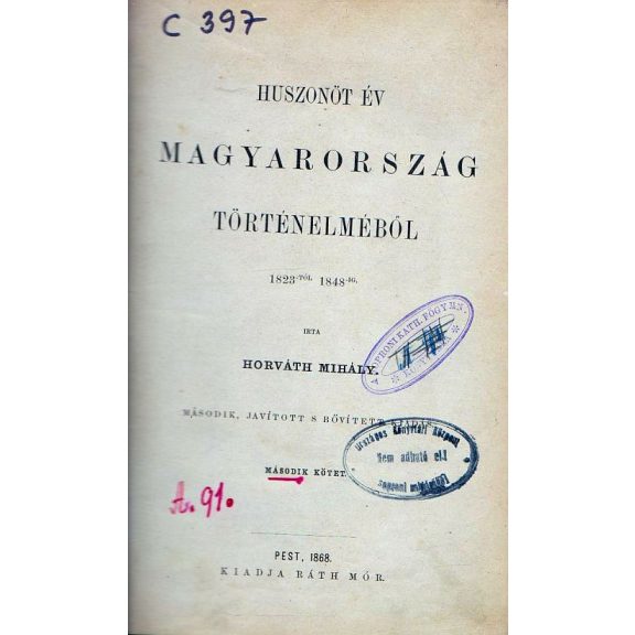 Huszonöt év Magyarország történelméből : 1823-tól 1848-ig  : I-II. köt.