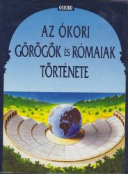 Az ókori görögök és rómaiak története Az ókori görögök és rómaiak története