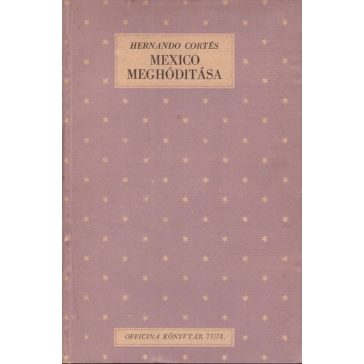 Mexico meghódítása