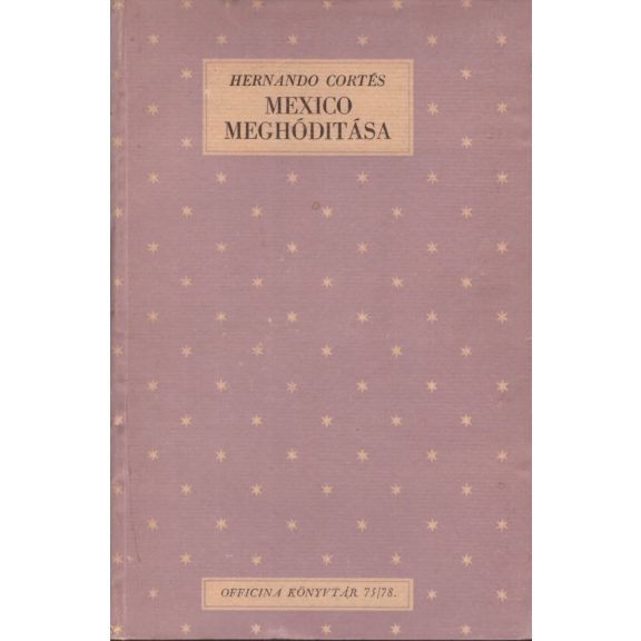Mexico meghódítása