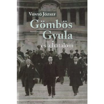 Gömbös Gyula és a hatalom