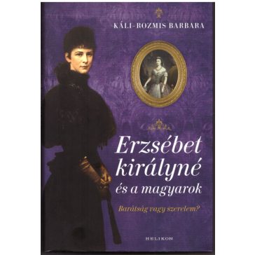 Erzsébet királyné és a magyarok