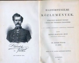 Hadtörténelmi közlemények / 1891. 4. évf. 4. köt. : I-II. köt.