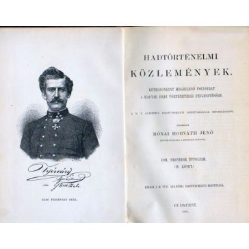  Hadtörténelmi közlemények / 1891. 4. évf. 4. köt. : I-II. köt.