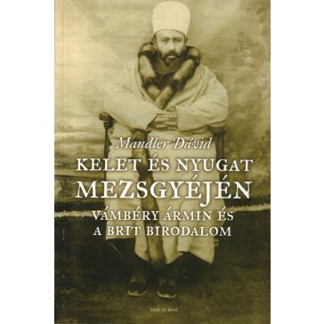 Kelet és Nyugat mezsgyéjén