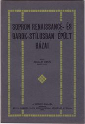Sopron renaissance- és barok-stílusban épült házai