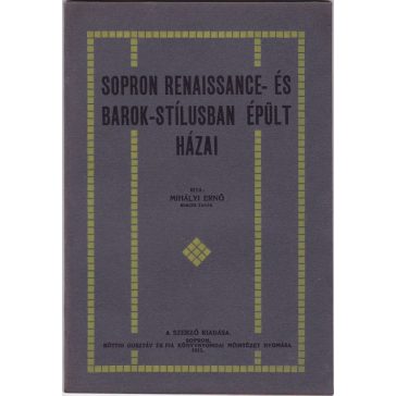 Sopron renaissance- és barok-stílusban épült házai
