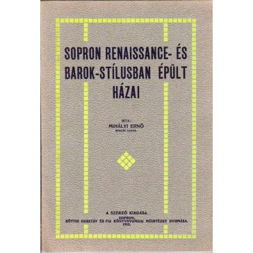 Sopron renaissance- és barok-stílusban épült házai