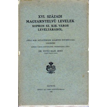  XVI. századi magyarnyelvű levelek Sopron sz. kir. város levéltárából